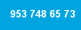 953 748 65 73